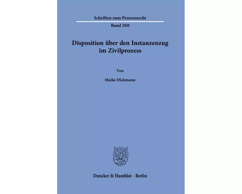 Disposition über den Instanzenzug im Zivilprozess