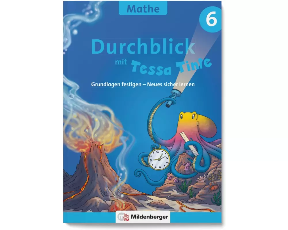 Durchblick in Mathematik 6 mit Tessa Tinte