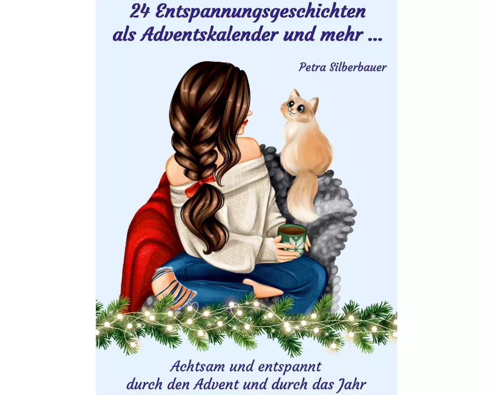 24 Entspannungsgeschichten als Adventskalender und mehr