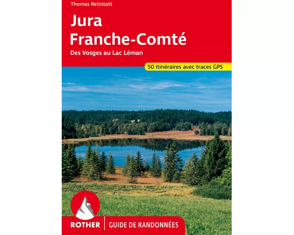 Jura - Franche-Comté (Rother Guide de randonnées)