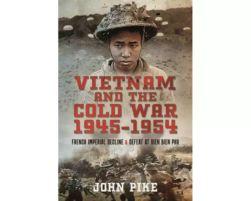 Vietnam and the Cold War 1945-1954