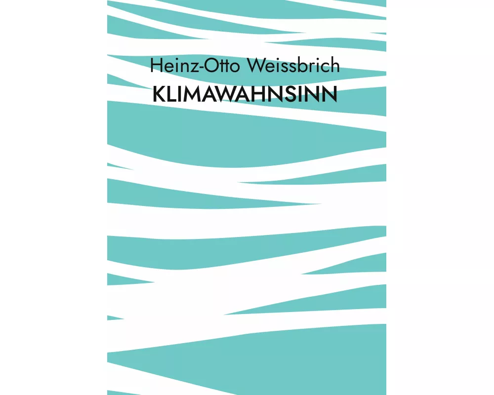 Klimawahnsinn