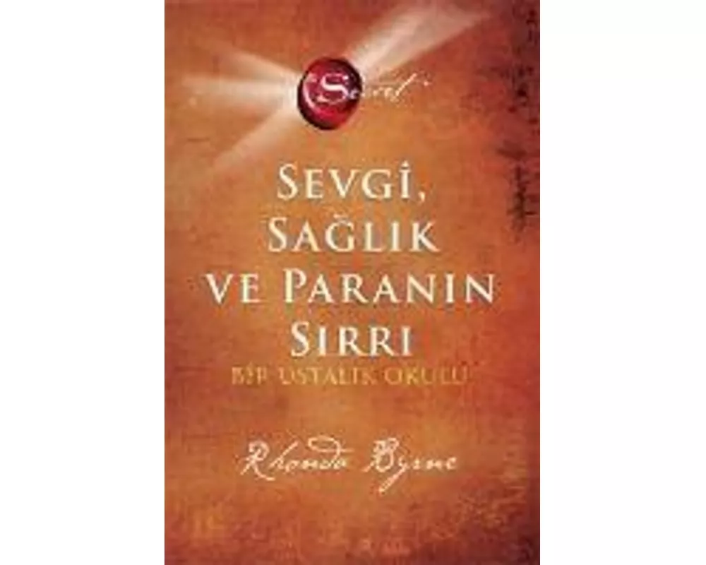 The Secret - Sevgi Saglik ve Paranin Sirri Ciltli