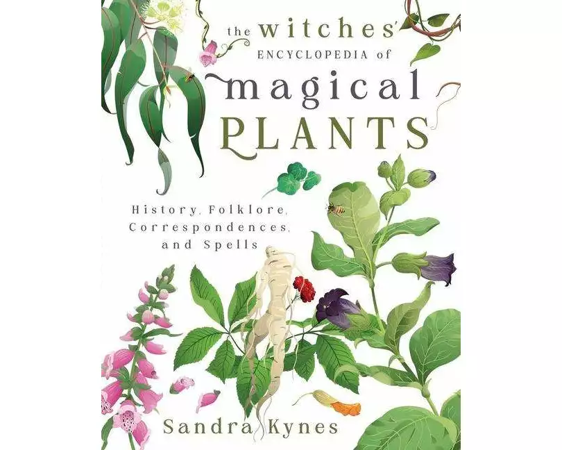 The Witches' Encyclopedia of Magical Plants