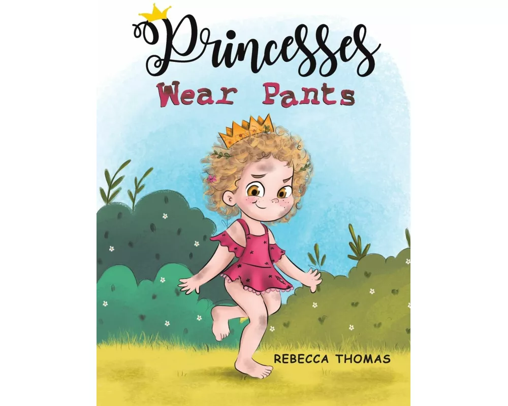 Princesses Wear Pants