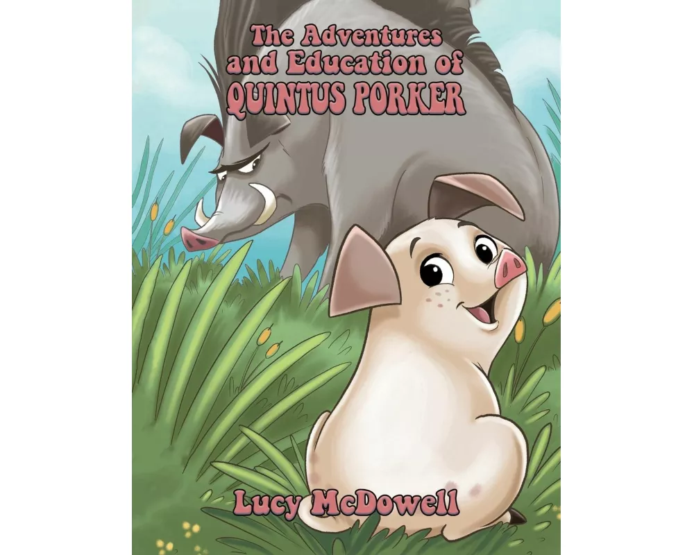 The Adventures And Education of Quintus Porker