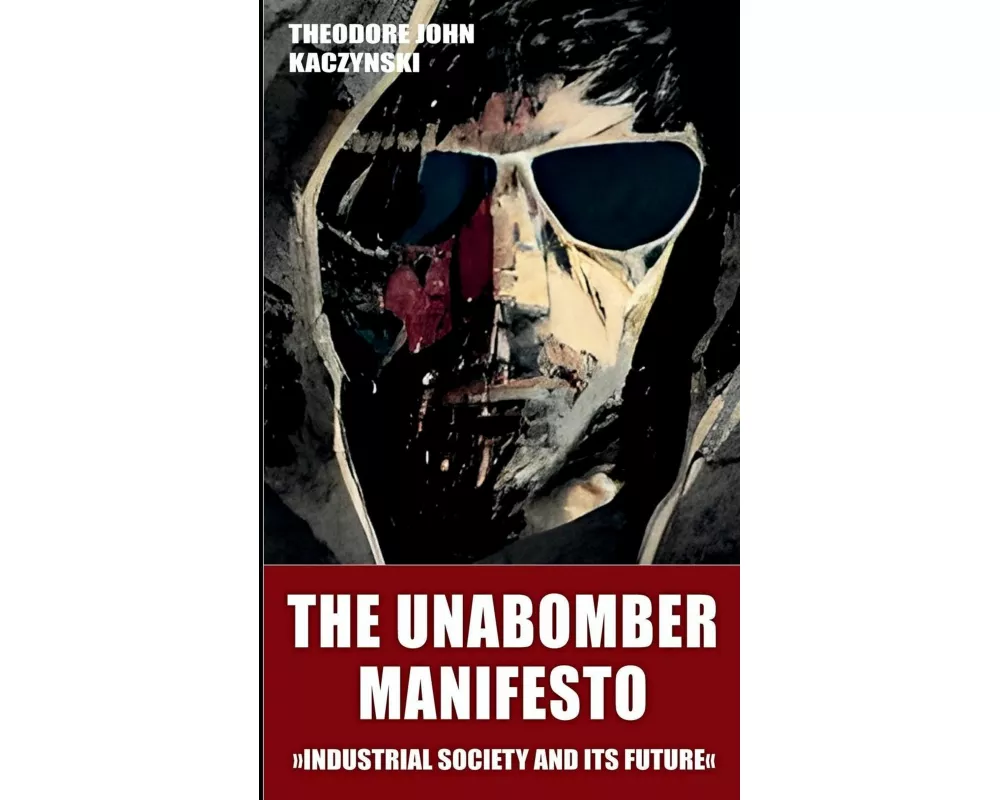 The Unabomber Manifesto (New Edition 2023)