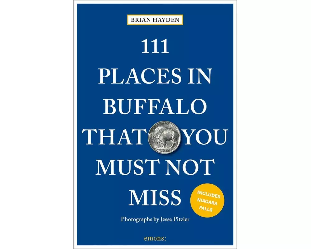 111 Places in Buffalo That You Must Not Miss