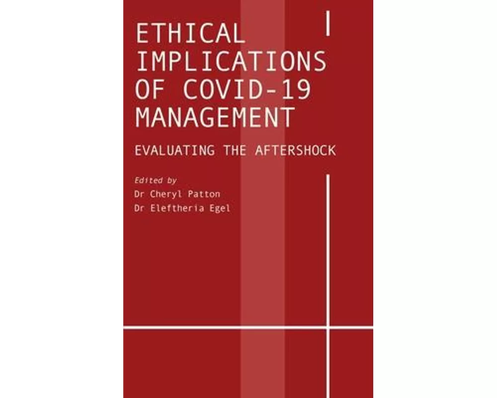Ethical Implications of COVID-19 Management