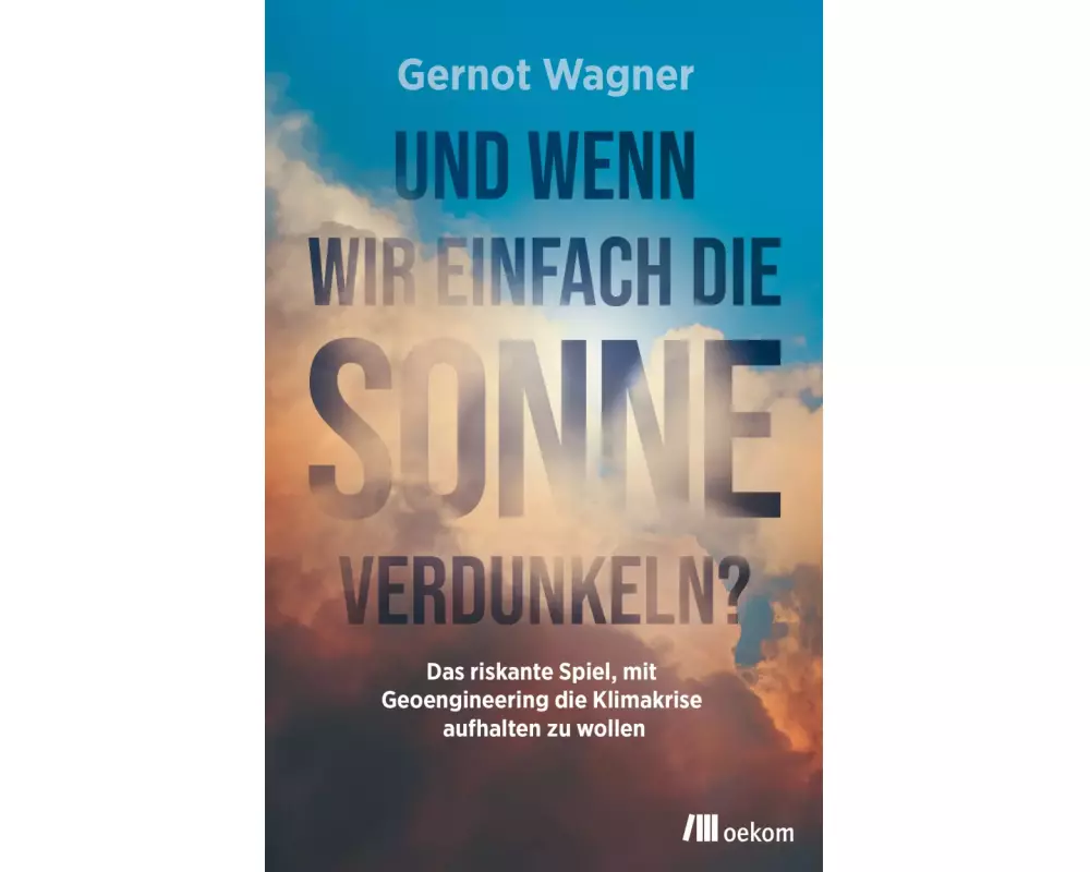 Und wenn wir einfach die Sonne verdunkeln?
