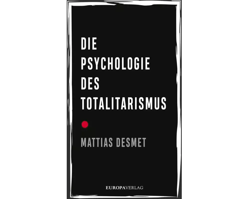 Die Psychologie des Totalitarismus