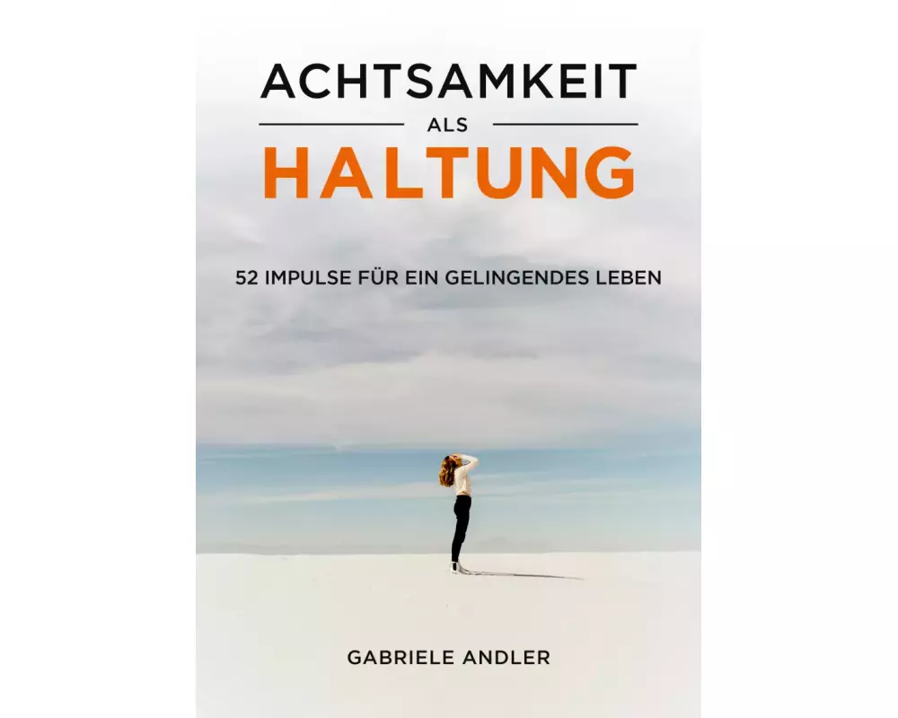 Achtsamkeit als Haltung