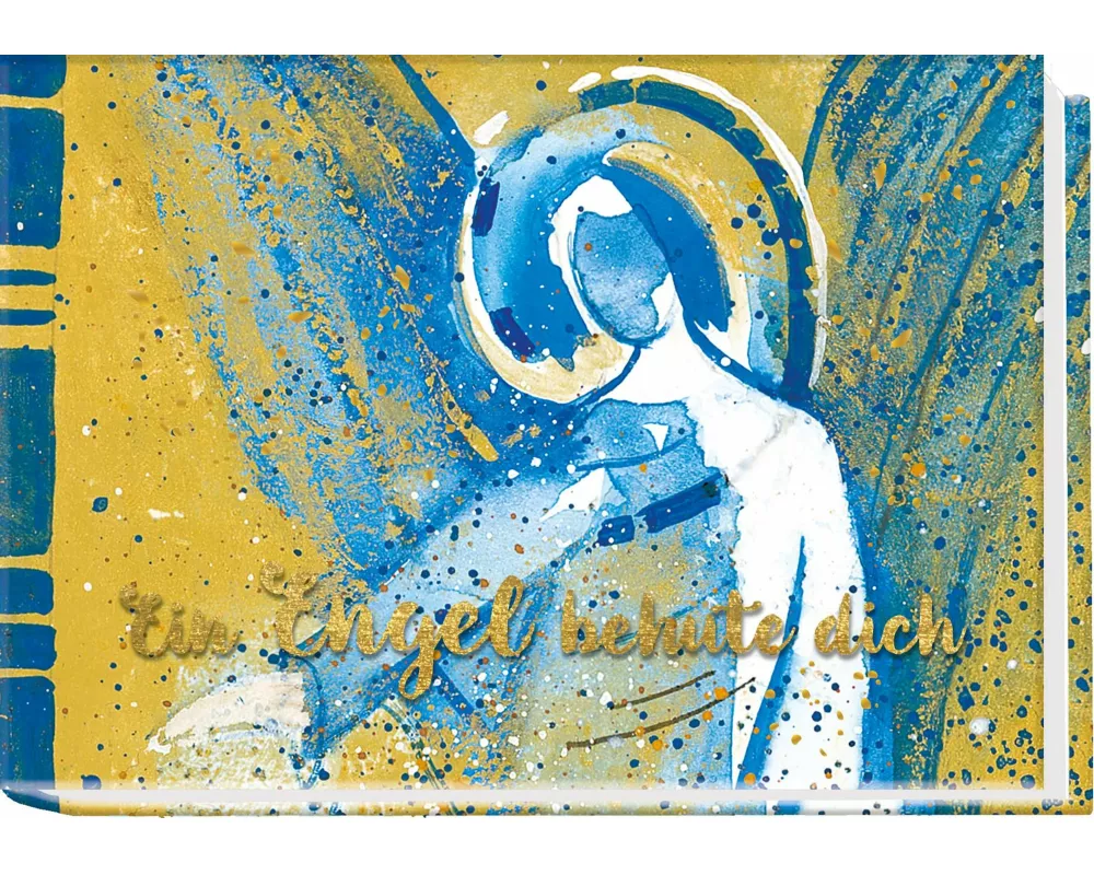 Ein Engel behüte dich