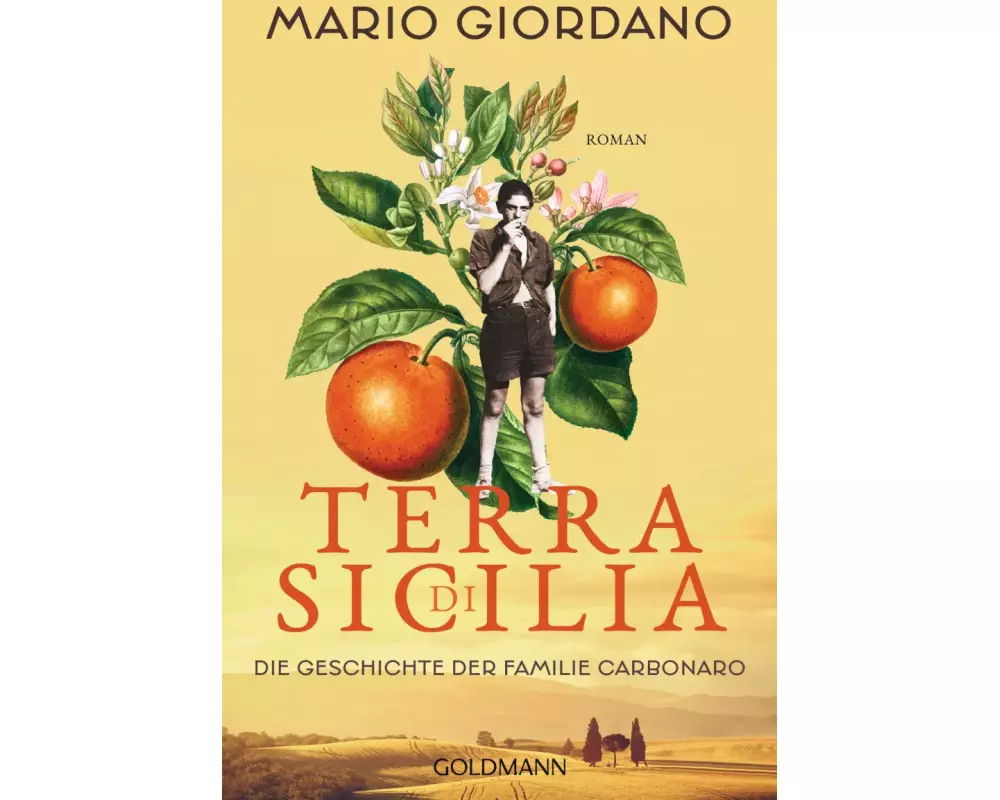 Terra di Sicilia. Die Geschichte der Familie Carbonaro