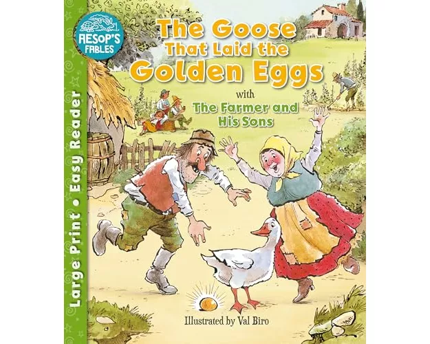 The Goose That Laid the Golden Eggs & The Farmer & His Sons