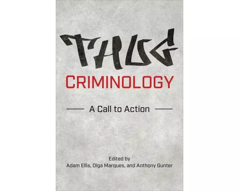 Thug Criminology