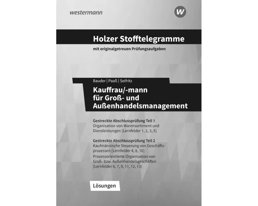 Holzer Stofftelegramme Kauffrau/-mann für Groß- und Außenhandelsmanagement