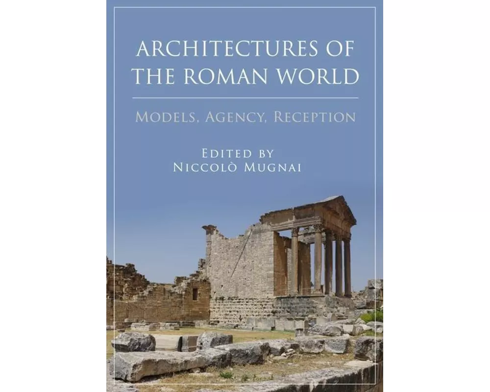 Architectures of the Roman World
