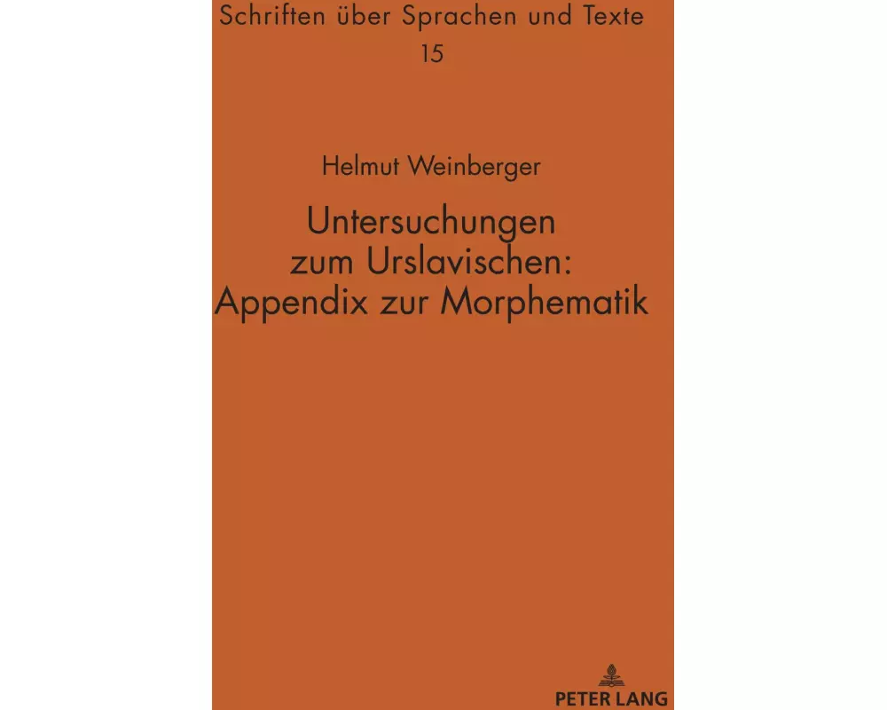 Untersuchungen zum Urslavischen: Appendix zur Morphematik