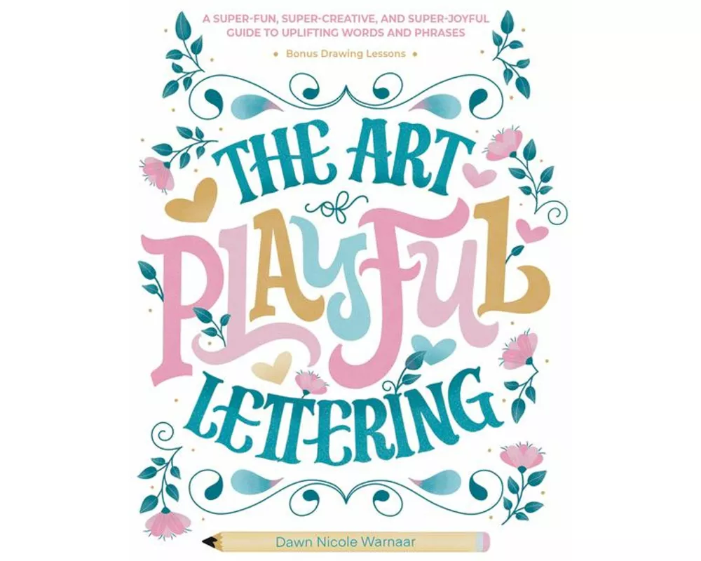 The Art of Playful Lettering