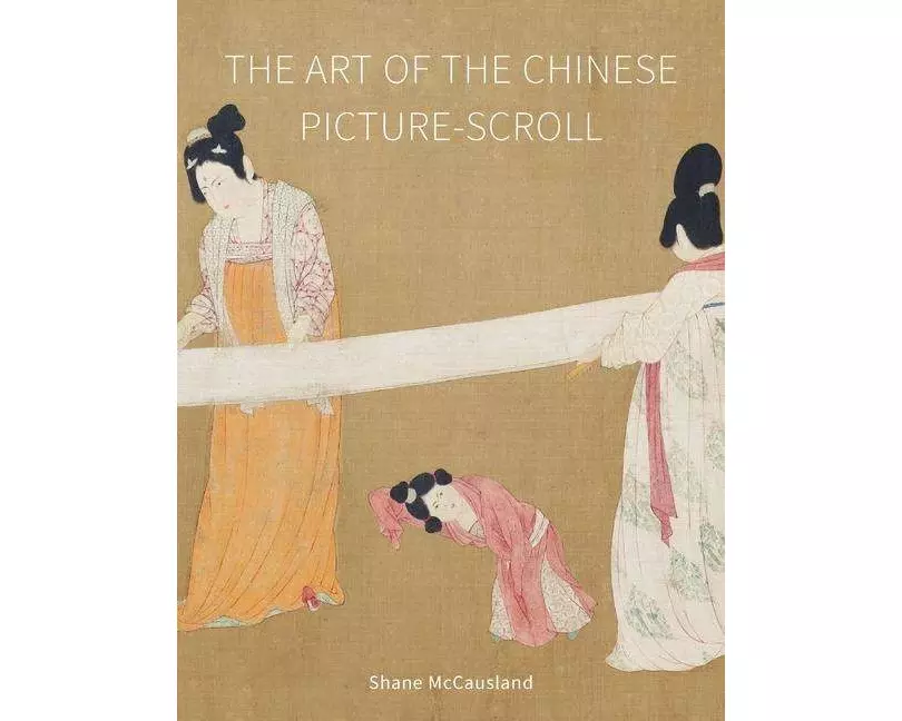 The Art of the Chinese Picture-Scroll