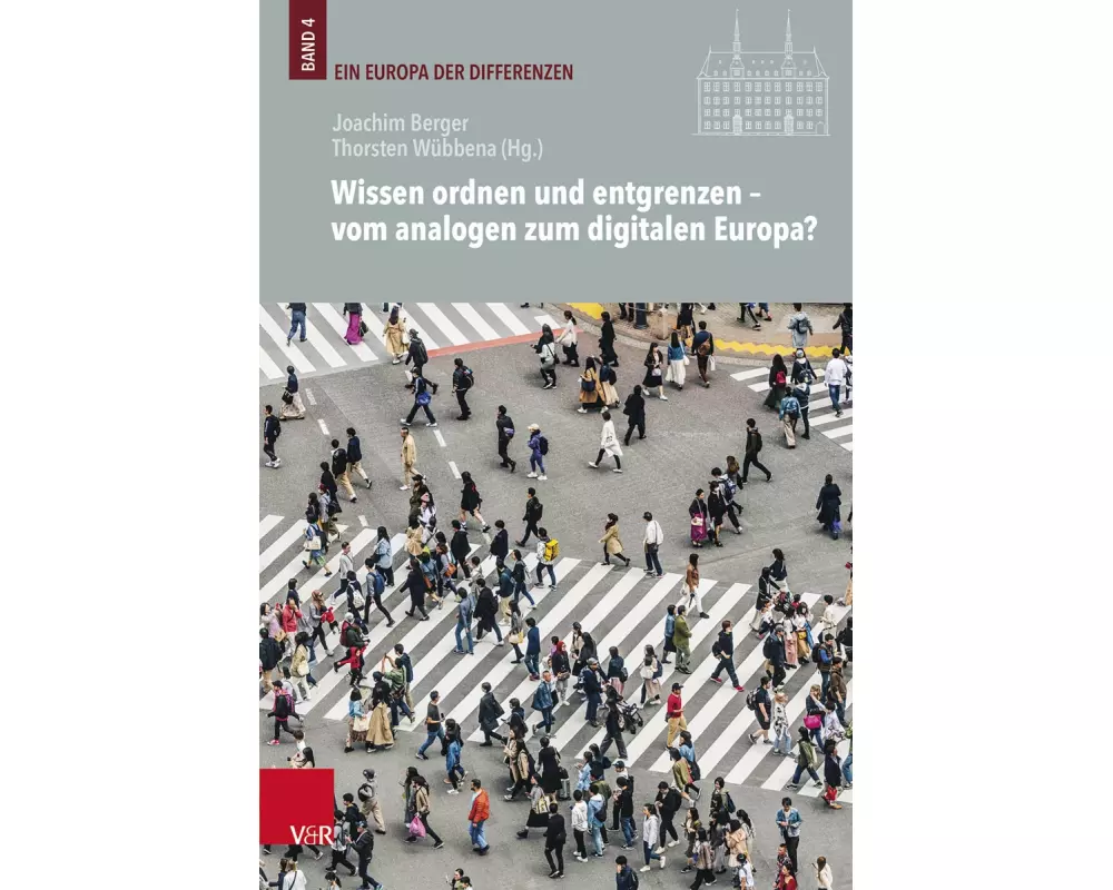 Wissen ordnen und entgrenzen – vom analogen zum digitalen Europa?