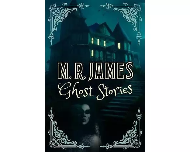 M. R. James Ghost Stories
