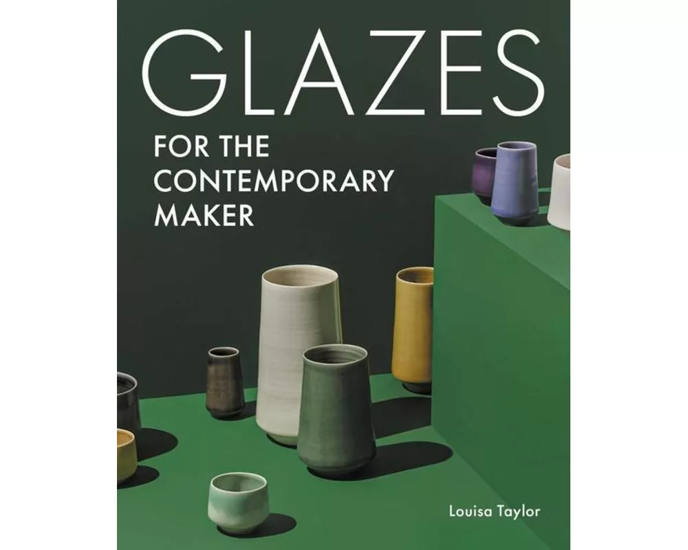 Glazes for the Contemporary Maker