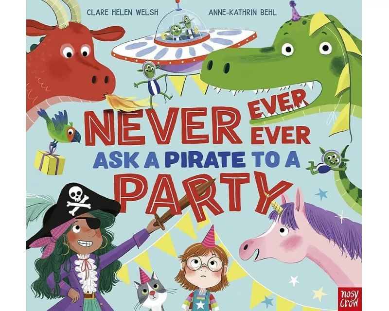 Never, Ever, Ever Ask a Pirate to a Party