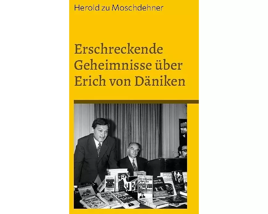 Erschreckende Geheimnisse über Erich von Däniken