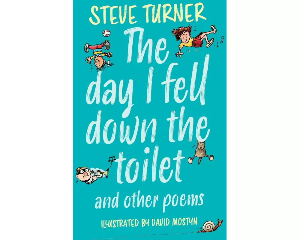 The Day I Fell Down the Toilet and Other Poems