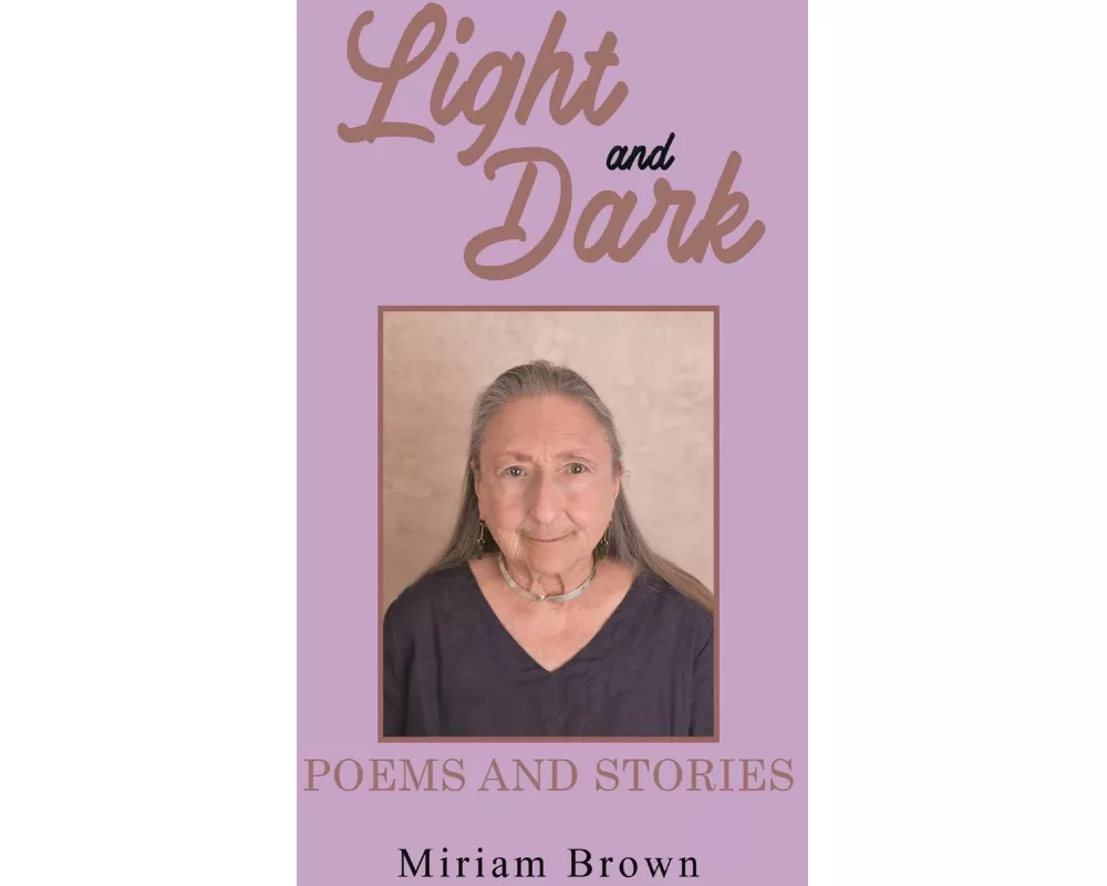 Light and Dark: Poems and Stories