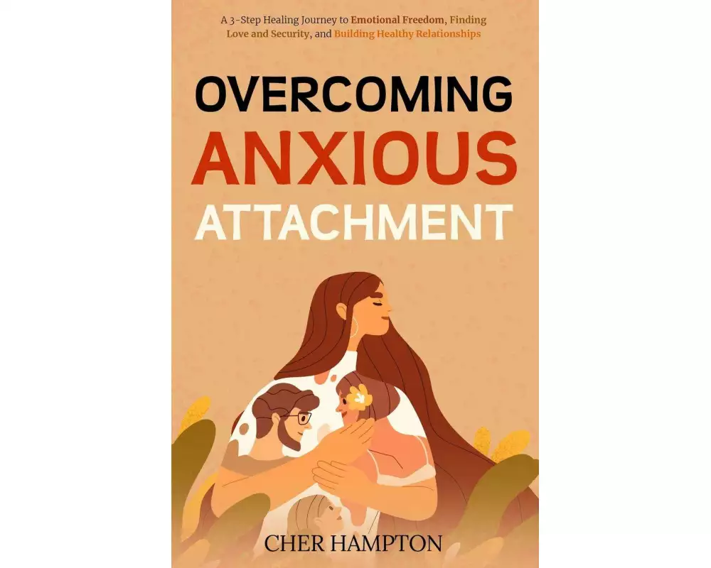 Overcoming Anxious Attachment