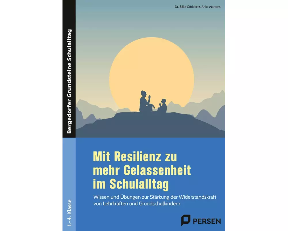 Mit Resilienz zu mehr Gelassenheit im Schulalltag