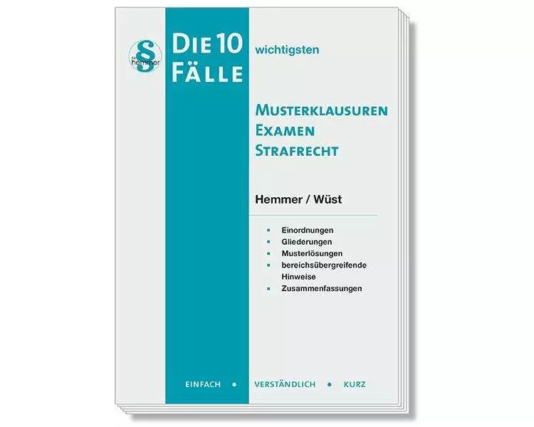 Die 10 wichtigsten Fälle Musterklausuren Examen Strafrecht