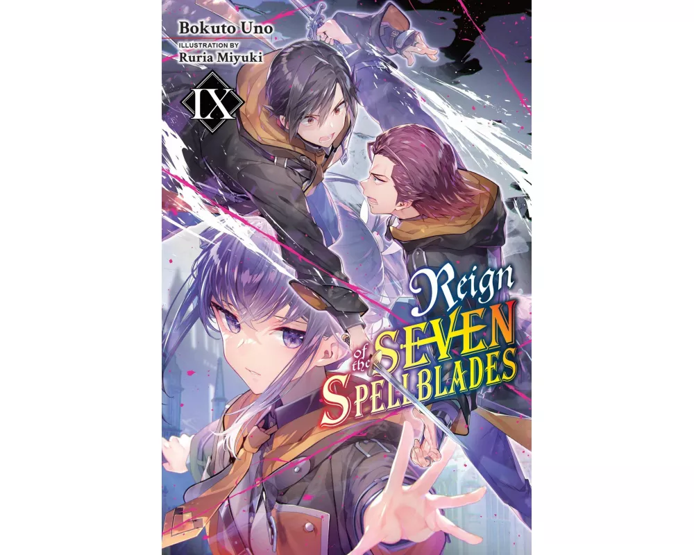 Reign of the Seven Spellblades, Vol. 9 (light novel)