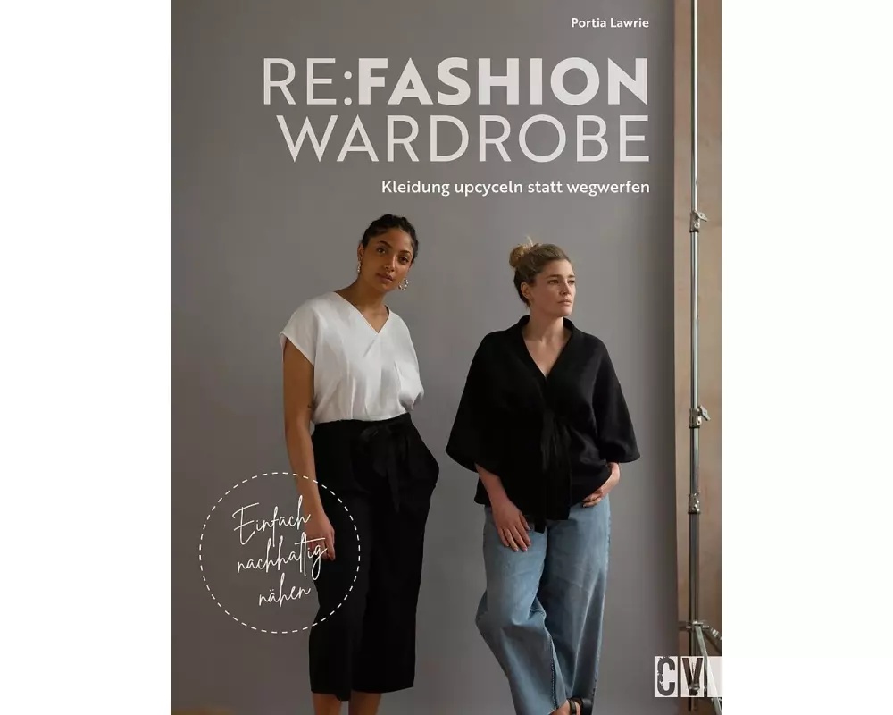 Re:Fashion Wardrobe – Kleidung upcyceln statt wegwerfen