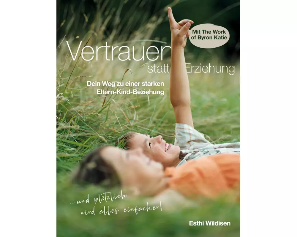 Vertrauen statt Erziehung