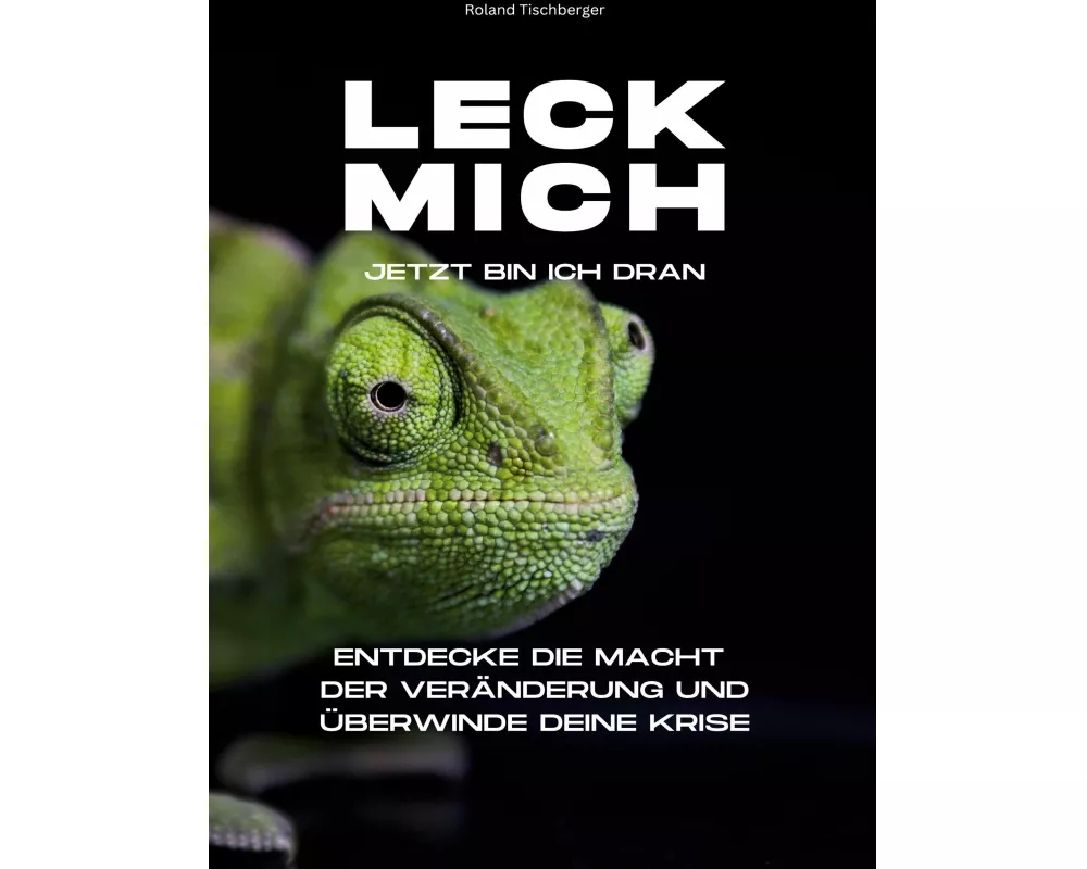 Leck mich! Jetzt bin ich dran