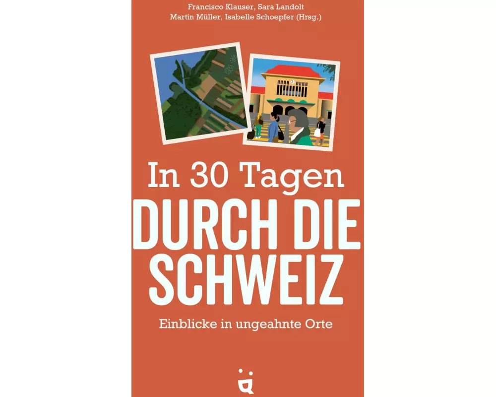 In 30 Tagen durch die Schweiz
