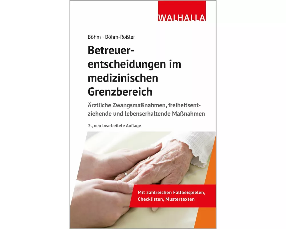 Betreuerentscheidungen im medizinischen Grenzbereich