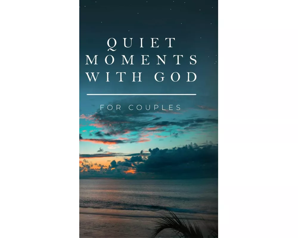 Quiet Moments with God for Couples