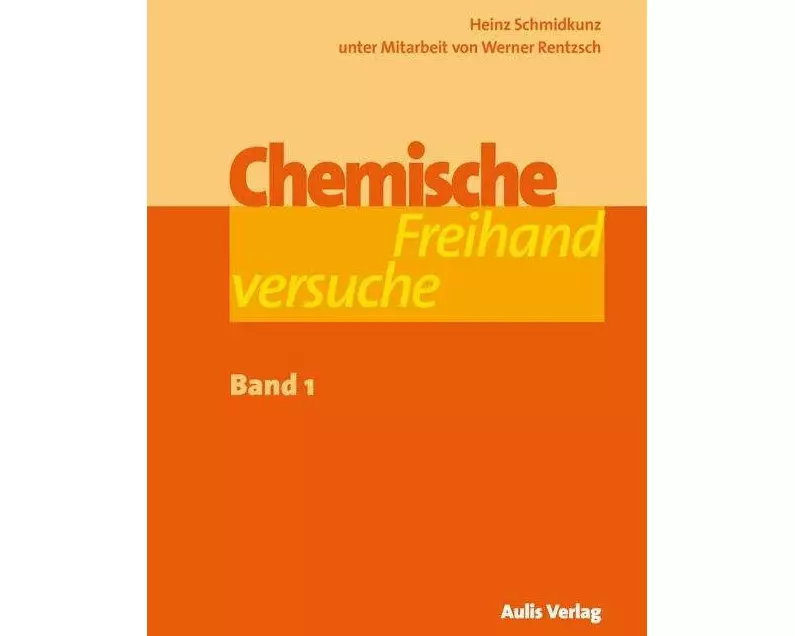 Chemische Freihandversuche - Band 1