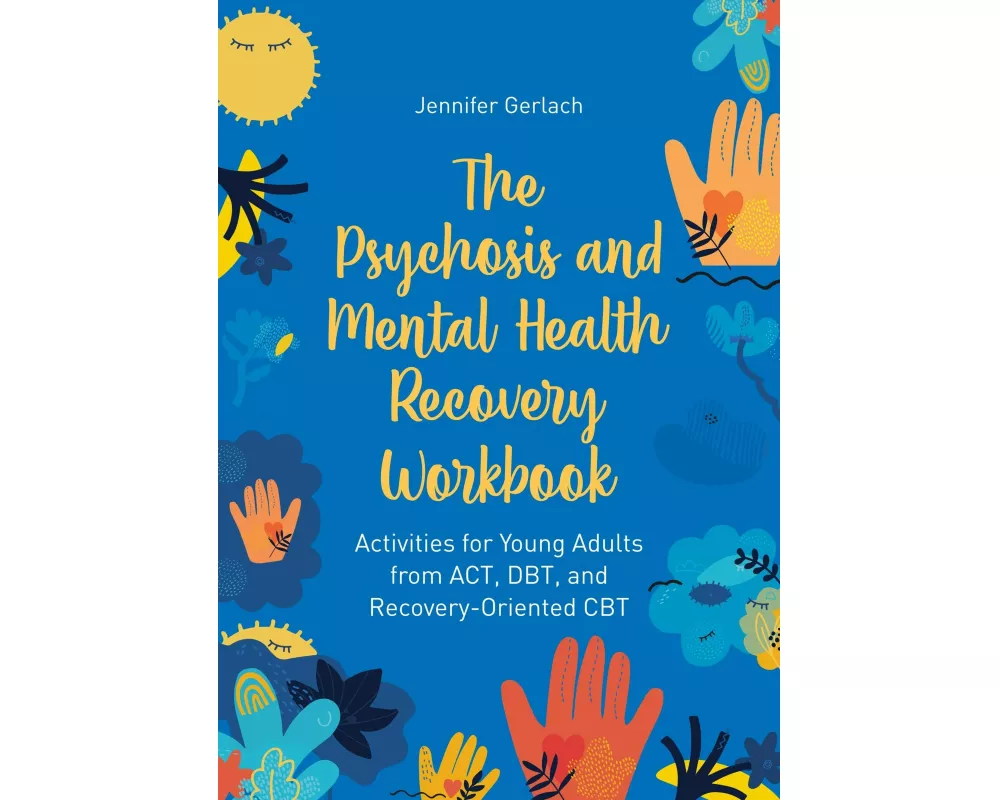 The Psychosis and Mental Health Recovery Workbook
