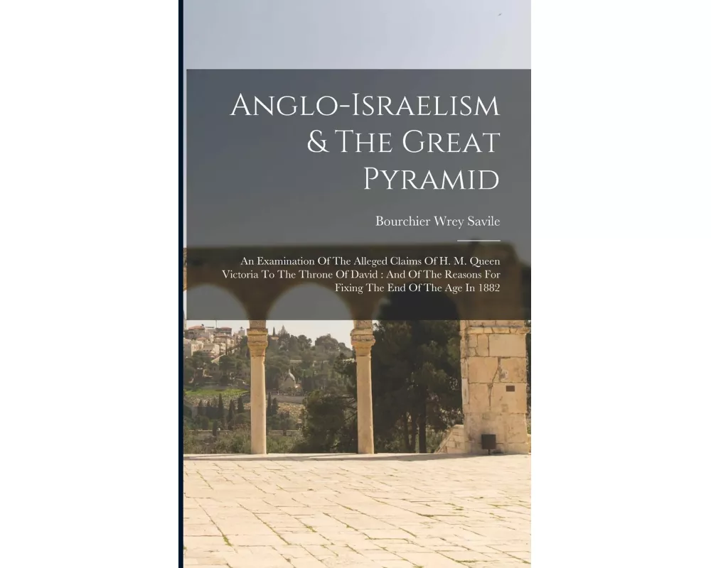Anglo-israelism & The Great Pyramid