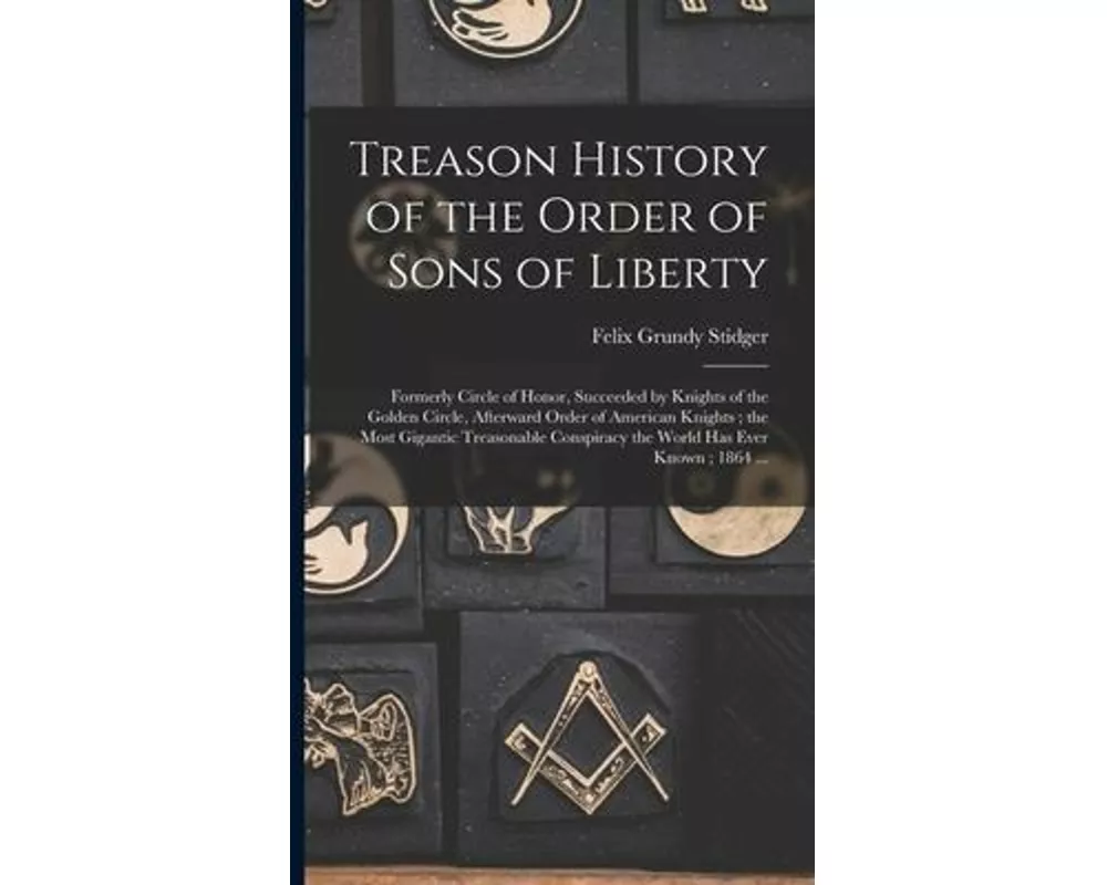Treason History of the Order of Sons of Liberty