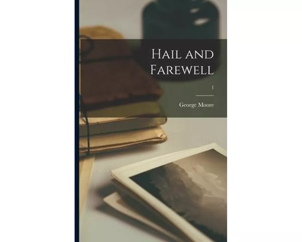 Hail and Farewell; 1