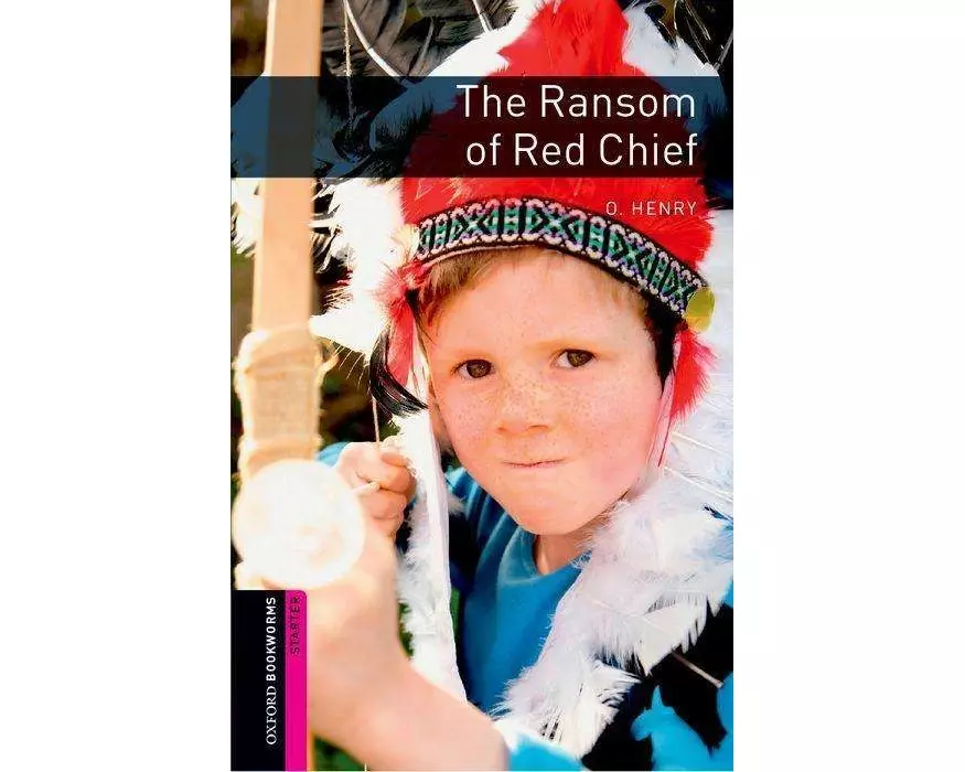 Oxford Bookworms Library: Starter:: The Ransom of Red Chief