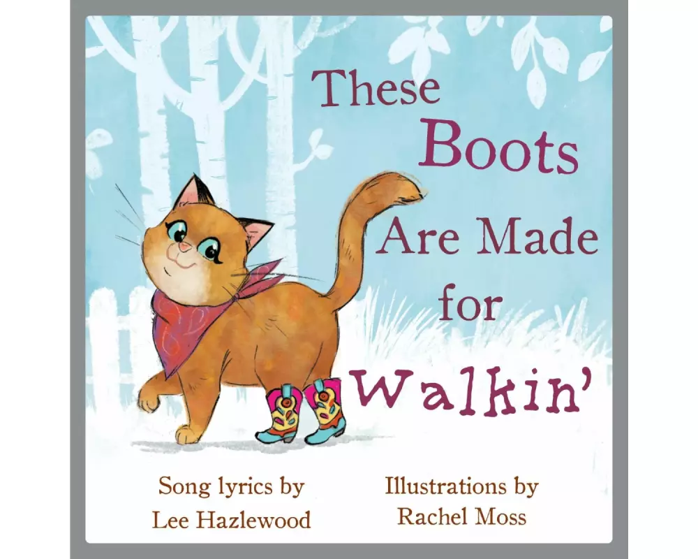 These Boots Are Made For Walkin'