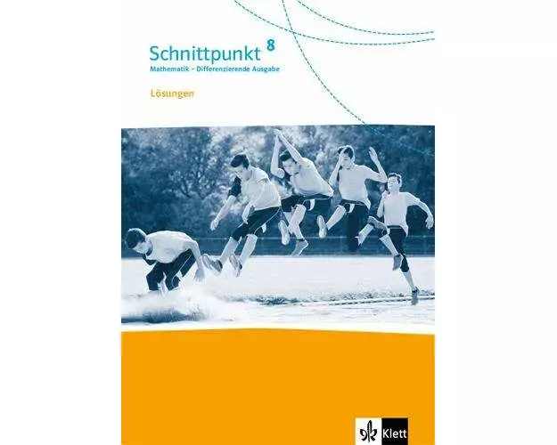 Schnittpunkt Mathematik 8. Differenzierende Ausgabe. Lösungen Klasse 8